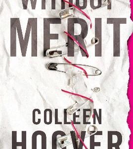 Without Merit: From The Bestselling Author Of It Ends With Us