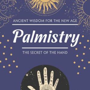 Palmistry: The Secret Of The Hand