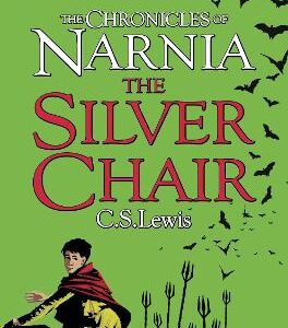 The Silver Chair (The Chronicles Of Narnia, Book 6)