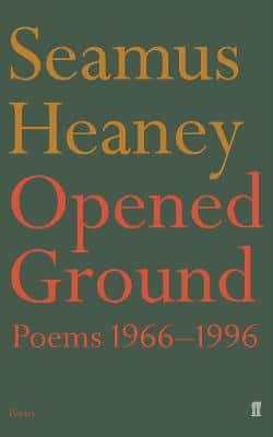 OPENED GROUND POEMS 1966 - 1996