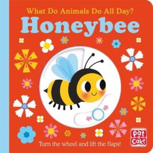 What Do Animals Do All Day?: Honeybee: Lift The Flap Board Book