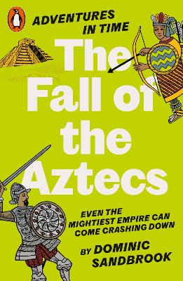 Adventures In Time: The Fall Of The Aztecs
