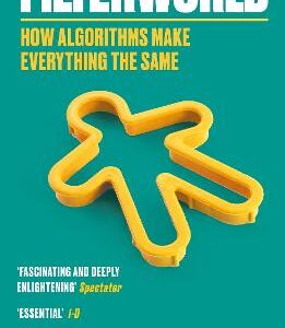 Filterworld: How Algorithms Make Everything The Same