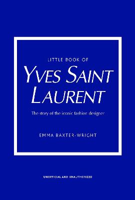 Little Book Of Yves Saint Laurent