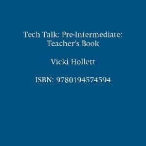 Tech Talk Pre-Intermediate: Teacher's Book