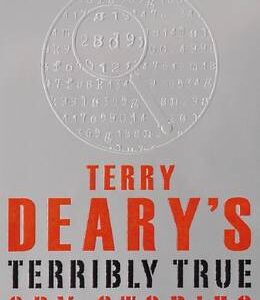 Terry Deary's Terribly True: Spy Stories