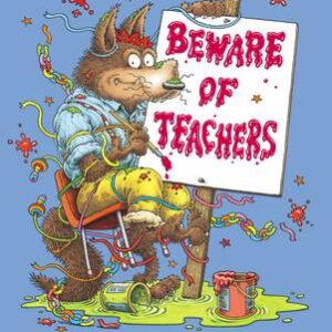 Beware Of Teachers