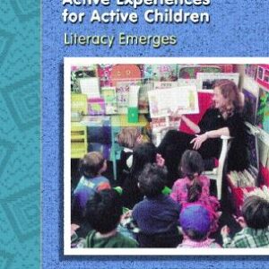 Active Experiences For Active Children: Literacy Emerges