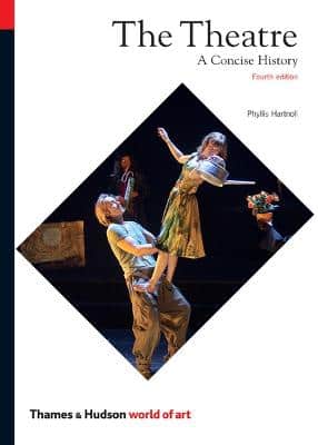 THE THEATRE A CONCISE HISTORY 4TH ED