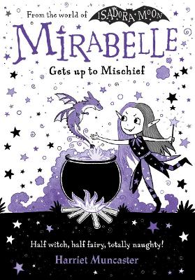 Mirabelle Gets Up To Mischief - From The Creator Of Isadora Moon