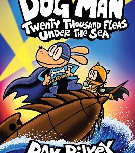 Dog Man 11: Twenty Thousand Fleas Under The Sea (Pb)