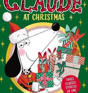 Claude At Christmas: Three Classic Stories In One!
