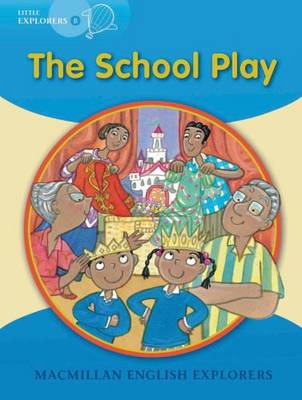 Little Explorers B: The School Play