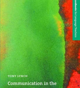 Communication In The Language Classroom: A Book About Classroom Interaction And How To Teach Communication Skills To Language Students