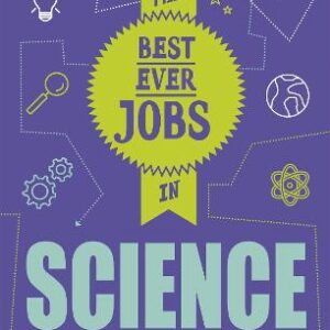 The Best Ever Jobs In: Science