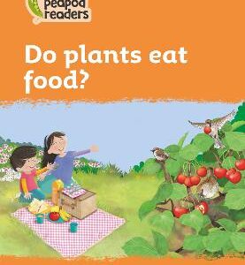 Do Plants Eat Food?: Level 4 (Collins Peapod Readers)