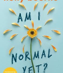 Am I Normal Yet?