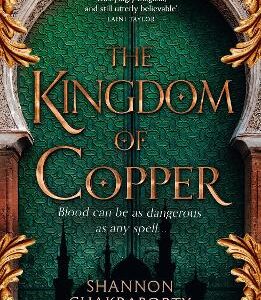The Kingdom Of Copper (The Daevabad Trilogy, Book 2)