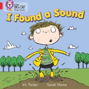 I Found A Sound: Band 02B/Red B (Collins Big Cat Phonics)