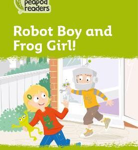 Robot Boy And Frog Girl!: Level 2 (Collins Peapod Readers)
