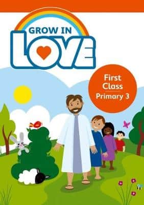 GROW IN LOVE PRIMARY 3