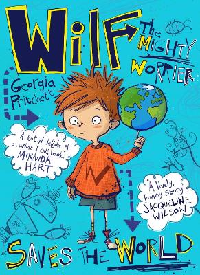 Wilf The Mighty Worrier Saves The World: Book 1