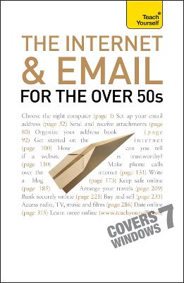 The Internet And Email For The Over 50S: Teach Yourself