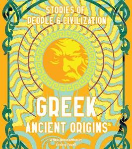 Greek Ancient Origins: Stories Of People & Civilization