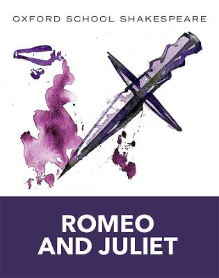ROMEO & JULIET OXFORD SCHOOL SHAKESPEARE