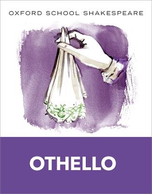 OTHELLO OXFORD SCHOOL SHAKESPEARE