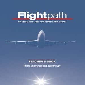 Flightpath Teacher's Book: Aviation English For Pilots And Atcos