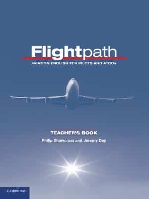 Flightpath Teacher's Book: Aviation English For Pilots And Atcos