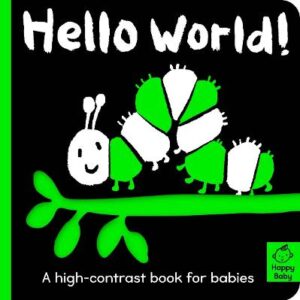 Hello World!: A High-Contrast Book For Babies
