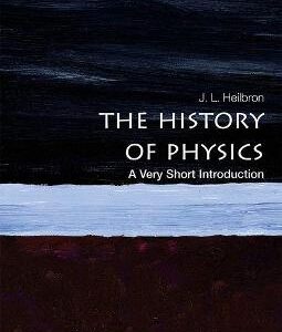 The History Of Physics: A Very Short Introduction