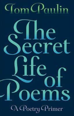The Secret Life Of Poems: A Poetry Primer