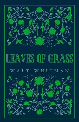 Leaves Of Grass: Annotated Edition (Great Poets Series)