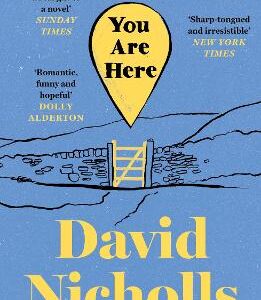 You Are Here: The Number One Bestselling Love Story From The Author Of One Day