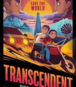 Transcendent: Book 1 - An Unputdownable Stem Eco-Thriller Filled With Action, Twists And Tech, Perfect For Teen Readers And Gamers