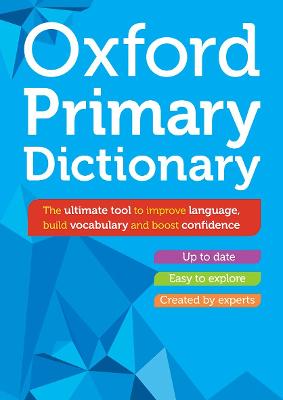 Oxford Primary Dictionary: English Dictionary For Children Age 8+ (Ks2) - Build Vocabulary And Boost Literacy