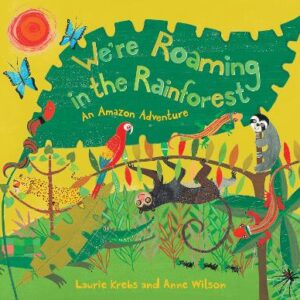 We're Roaming In The Rainforest