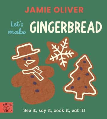 Let's Make Gingerbread: See It, Say It, Cook It, Eat It!