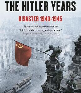 The Hitler Years: Disaster 1940-1945