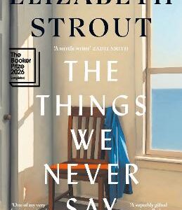 The Things We Never Say