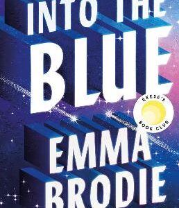 Into The Blue: The Reese's Book Club Pick! The Will-They-Won't-They Love Story With Intense Yearning Loved By Taylor Jenkins Reid