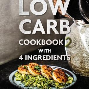Low Carb Cookbook With 4 Ingredients 2