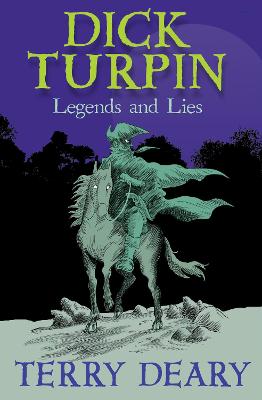 Dick Turpin: Legends And Lies