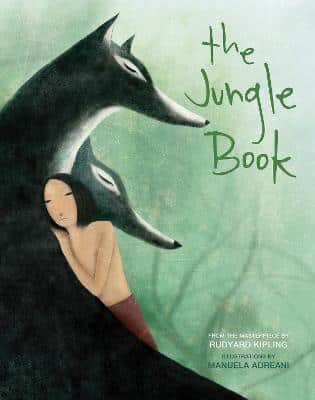 The Jungle Book: Based On The Masterpiece By Rudyard Kipling
