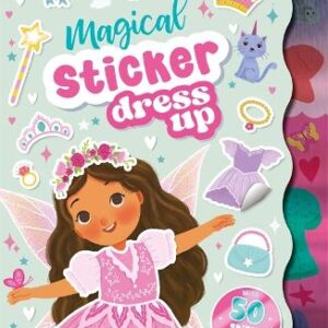 Magical Sticker Dress Up: Mix-And-Match Sticker Outfits For Fairies, Mermaids & Magical Creatures