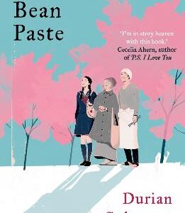 Sweet Bean Paste: The International Bestseller