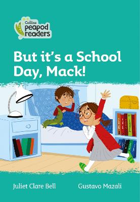 But It's A School Day, Mack!: Level 3 (Collins Peapod Readers)